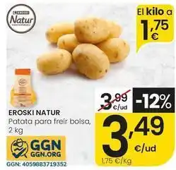 Eroski Eroski natur - patata para freir bolsa oferta