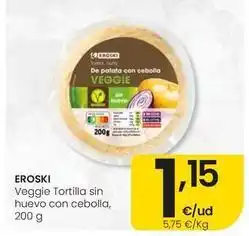 Eroski Eroski - veggie tortilla sin huevo con cebolla oferta