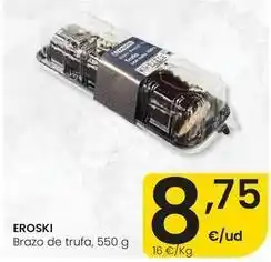 Eroski Eroski - brazo de trufa oferta