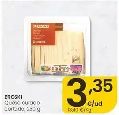 Eroski Eroski - queso curado cortado oferta
