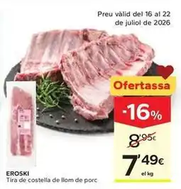 Caprabo Eroski - tira de costella de llom de porc oferta