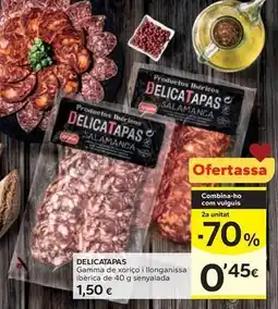 Caprabo Delicatapas - gamma de xorico i llonganissa ibèrica de 40 g senyalada oferta