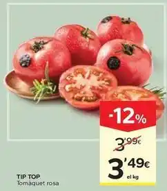Caprabo Tip top - tomàquet rosa oferta