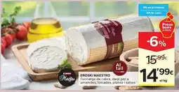 Caprabo Eroski maestro - formatge de cabra, ideal per a amanides oferta