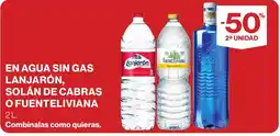 Supercor En agua sin gas lanjarón, solán de cabras o fuenteliviana oferta