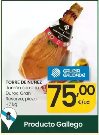 Eroski TORRE DE NUÑEZ Jamón serrano Duroc Gran Reserva oferta