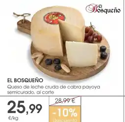 Supermercados Plaza EL BOSQUEÑO Queso de leche cruda de cabra payoya semicurado, al corte oferta