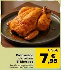 Carrefour Carrefour el mercado - pollo asado oferta