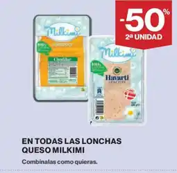Hipercor MILKIMI En todas las lonchas queso oferta