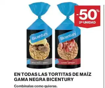 Hipercor BICENTURY En todas las tortitas de maíz gama negra oferta