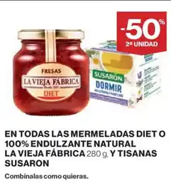 Hipercor En todas las mermeladas diet o 100% endulzante natural la vieja fábrica y tisanas susaron oferta