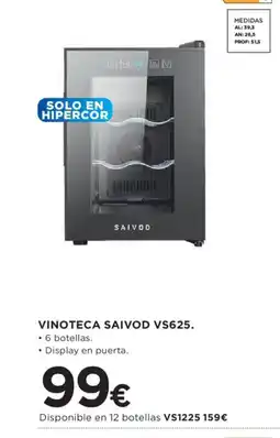 Hipercor SAIVOD Vinoteca vs625. oferta