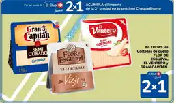Carrefour FLOR DE ESGUEVA, E EL VENTERO y GRAN CAPITÁN n todas las cortadas de queso oferta