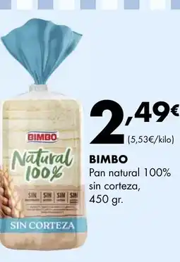 Supermercados Lupa BIMBO Pan natural 100% sin corteza oferta