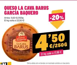 AhorraMas GARCÍA BAQUERO Queso la cava barus oferta