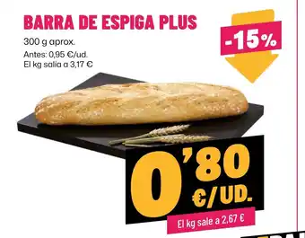 AhorraMas Barra de espiga plus oferta