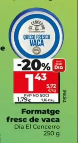 Dia DIA EL CENCERRO Formatge fresc de vaca oferta