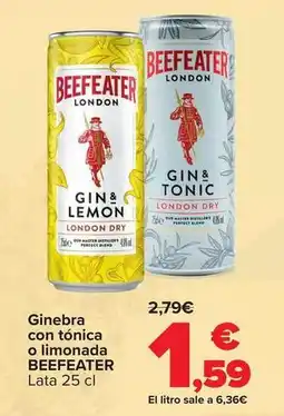 Carrefour Beefeater - ginebra con tonica o limonada oferta