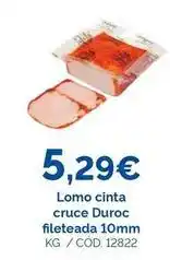 Dialsur Cash & Carry Duroc - lomo cinta cruce duroc fileteada 10mm oferta