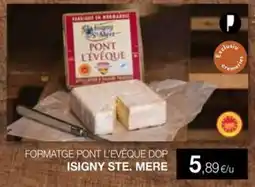 Plusfresc ISIGNY STE. MERE Formatge pont l'evèque dop oferta