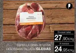 Plusfresc IGLESIAS Espatlla gran reserva desossada tallada oferta