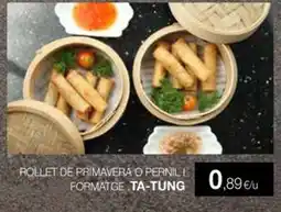Plusfresc TA-TUNG Rollet de primavera o pernili formatge oferta