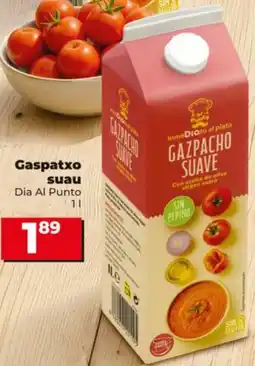 Maxi Dia Gaspatxo suau Dia Al Punto oferta