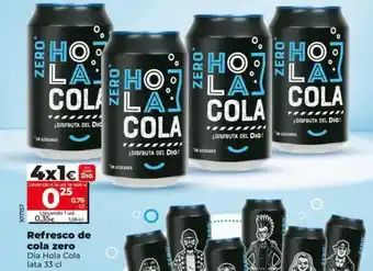Dia Dia hola cola - refresco de cola zero oferta