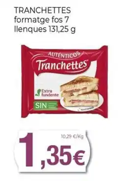 Keisy TRANCHETTES formatge fos 7 llenques oferta
