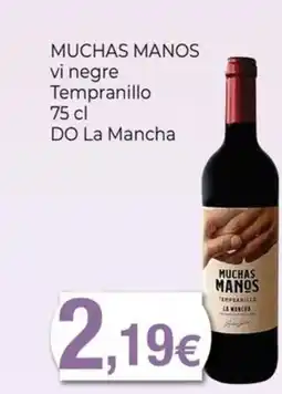 Keisy MUCHAS MANOS vi negre Tempranillo DO La Mancha oferta