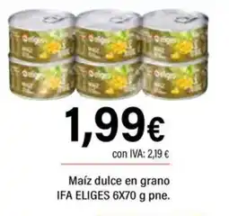 Cash Ifa IFA ELIGES Maíz dulce en grano oferta