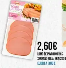 Claudio Serrano - lomo de pavo lonchas bola. skin oferta