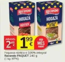 Consum Recondo - fogassa rustica o 100% integral oferta