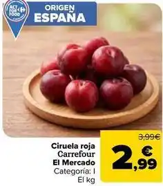Carrefour Market Carrefour - ciruela roja el mercado oferta