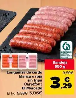 Carrefour Carrefour el mercado - longaniza de cerdo blanca o roja sin tripa oferta