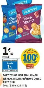 E.Leclerc Bicentury - tortitas de maiz mini jamon iberico, mediterráneo oferta