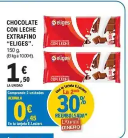 E.Leclerc ELIGES Chocolate con leche extrafino oferta