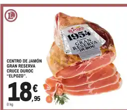 E.Leclerc ELPOZO Centro de jamón gran reserva cruce duroc oferta