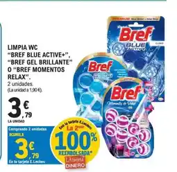 E.Leclerc Limpia wc bref blue active+ bref gel brillante o bref momentos relax oferta