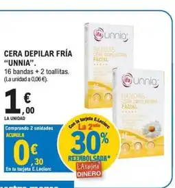 E.Leclerc UNNIA Cera depilar fría oferta