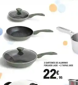 E.Leclerc 3 sartenes de aluminio forjado jade + 2 tapas jade oferta