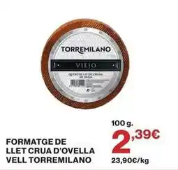 Hipercor Torremilano - formatge de llet crua d'ovella vell oferta