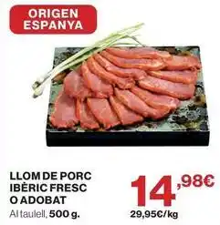 Hipercor Origen - llom de porc iberic fresc o adobat oferta