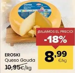 Autoservicios Familia Eroski - queso gouda oferta