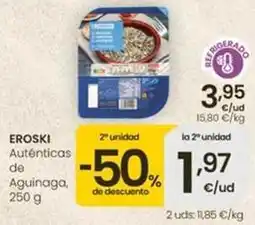 Eroski Eroski - auténticas de aguinaga oferta