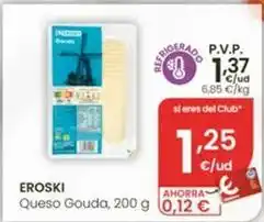Eroski Eroski - queso gouda oferta