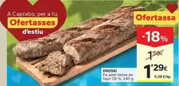 Caprabo Eroski - pa amb farina de fajol 7.8% oferta