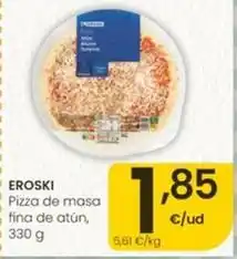 Eroski Eroski - pizza de masa fina de atun oferta