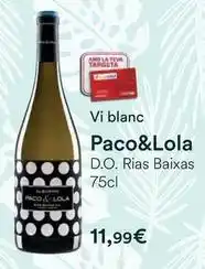 Valvi Supermercats Paco & lola - vi blanc d.o. rias baixas oferta