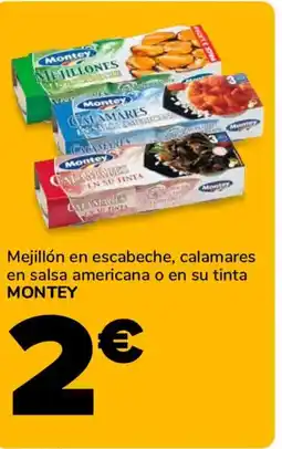 Supeco MONTEY Mejillón en escabeche, calamares en salsa americana o en su tinta oferta